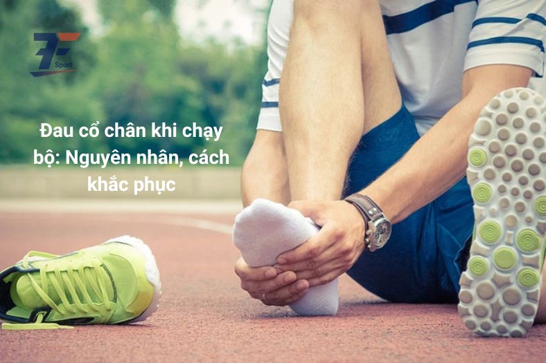 đau cổ chân khi chạy bộ