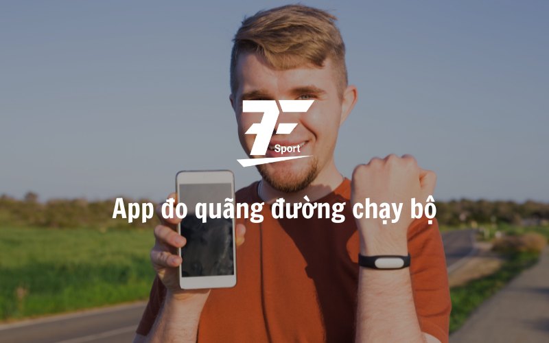 app đo quãng đường chạy bộ